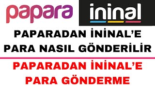 Paparadan İninale Para Gönderme  Paparadan İninal Karta Para Aktarma [upl. by Benedikt]