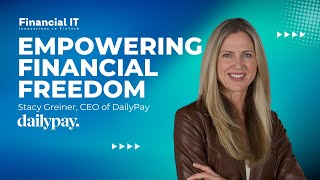 Empowering Financial Freedom Interview with Stacy Greiner CEO of DailyPay [upl. by Rednazxela83]