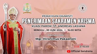 LIVE STREAMING MISA PENERIMAAN SAKRAMEN KRISMA  GEREJA ST ANDREAS LASIANA 30 JUNI 2024 [upl. by Akitan]