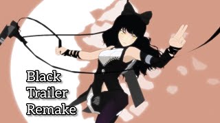 Black Trailer Remake AMV RWBY [upl. by Plank222]