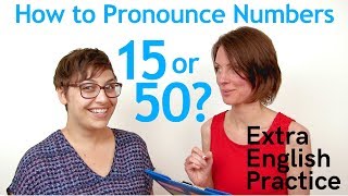 How to Pronounce Numbers 15 or 50 [upl. by Gant]