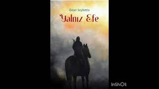 Yalnız Efe 100 Temel Eser Sesli Kitap [upl. by Agneta]