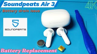 Soundpeats air 3 battery replacement  Battery Drain issue solved [upl. by Rhody]