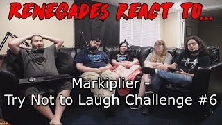 Renegades React to Markiplier  Try Not to Laugh Challenge 6 [upl. by Kayla]