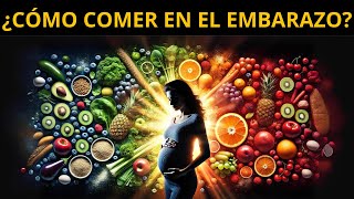 GUÍA COMPLETA de NUTRICIÓN durante el EMBARAZO Lo que Debes Saber [upl. by Adnahs759]