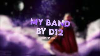 my band  d12  edit audio [upl. by Enelram703]