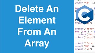 Delete An Array Element At A Specific Index  C Programming Example [upl. by Cynthea500]