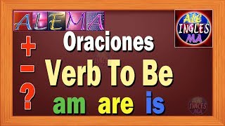 Oraciones Con Verb TO BE  Afirmativo Negativa e Interrogativa – Curso de Ingles  Lección  3 [upl. by Sweatt]