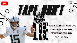 Raiders TDL Friday Night Live Raiders odds and bets vs the Miami Dolphins plus Live QampA [upl. by Yrevi879]