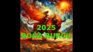 BOĞA BURCU 2025 YILI YORUMUM ASTROLOJİ [upl. by Arahas272]