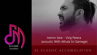 Hemin Sere  Viraj Perera Acoustic With Athula Sri Gamage [upl. by Eeb496]