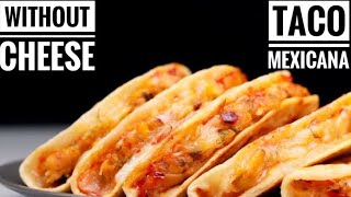 Tacos Recipe Without Cheese  Taco Mexicana  Potato Tacos Without Cheese  Dominos Taco Mexicana [upl. by Elleb]