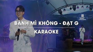 BÁNH MÌ KHÔNG  ĐẠT G  OFFICIAL KARAOKE  LIVE BAND [upl. by Dowzall]