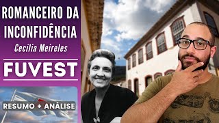 ROMANCEIRO DA INCONFIDÊNCIA  FUVEST  Cecília Meireles  Resumo  Análise [upl. by Rives542]