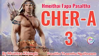 Hmeithai Fapa Pasaltha Chera  3  Pasaltha Thawnthu Ngaihnawm [upl. by Nannette]