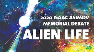 2020 Isaac Asimov Memorial Debate Alien Life [upl. by Asylem]