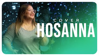 HOSANNA  Roselind Hernández Feat Esperanza Worship  Cover [upl. by Idaline]