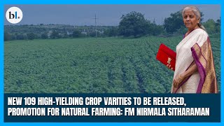 New 109 highyielding crop varieties to be released Finance Minister Nirmala Sitharaman [upl. by Benia]