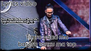 Timro yaad ma basera tanxu ma top  New rap song  Lyrics Video [upl. by Avla341]