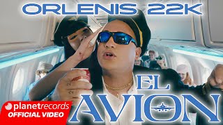 ORLENIS 22K  EL AVIÓN ✈️ Prod by Ernesto Losa Official Video by NAN Repaton [upl. by Ardnazil]