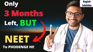 PRACTICALLY How To Crack NEET 22 In 3 Months Even If You Start Now 🔥 Work More In Less Time 🎯 [upl. by Adrell]