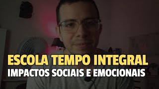 Escolarização de Tempo integral e impacto na sociedade [upl. by Edalb603]