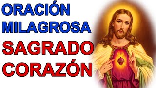 ORACION MILAGROSA AL SAGRADO CORAZON DE JESUS POR UNA FUERTE NECESIDAD [upl. by Jamille277]