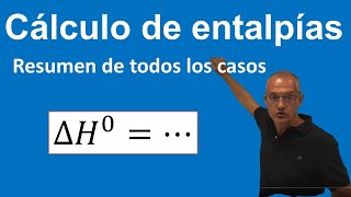 Cálculo de Entalpías Resumen de todos los casos [upl. by Rhee]