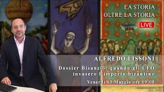 Alfredo Lissoni  Dossier Bisanzio quando gli UFO invasero limpero bizantino [upl. by Macdonald]