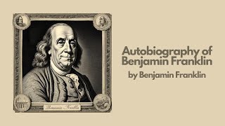 Autobiography of Benjamin Franklin by Benjamin Franklin  Best Audiobook– Part 2 [upl. by Ayk]