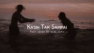 kasih tak sampai  padi cover by anggidnps [upl. by Bernhard543]