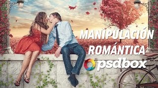 Manipulación Romántica en Photoshop PSD Box [upl. by Emya238]