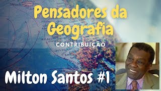 Milton Santos  Os Pensadores da Geografia [upl. by Sillyhp]