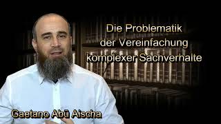 Die Problematik der Vereinfachung komplexer Sachverhalte  Gaetano Abū Aischa [upl. by Normalie390]