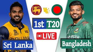 Bangladesh vs Sri Lanka Live  Ban vs Sl live 1st T20 Match Score  Live Cricket Bangladesh [upl. by Simonsen]