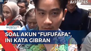 Gibran Enggan Tanggapi soal Akun quotFufufafaquot Tanyakan ke Pembuatnya [upl. by Aylsworth625]