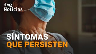 ÓMICRON BRONQUITIS TOS o CANSANCIO los SÍNTOMAS que PERSISTEN semanas después del NEGATIVO  RTVE [upl. by Pauly709]