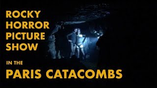 The Rocky Horror Picture Show in the Paris Catacombs [upl. by Jacy89]