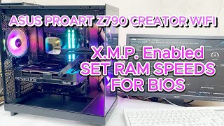 XMP Enabled SET RAM SPEEDS FOR BIOS  ASUS PROART Z790 CREATOR WIFI  BIOS settings for DDR5 memory [upl. by Eilujna]