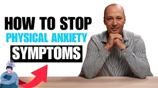 How To STOP Physical Anxiety Symptoms IT STARTS HERE [upl. by Mathe]