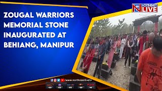 Zougal warriors memorial stone inaugurated at Behiang Manipur [upl. by Nednil733]