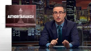 Authoritarianism Last Week Tonight with John Oliver HBO [upl. by Anagnos]