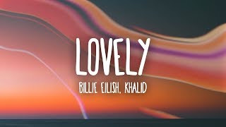 Billie Eilish  lovely Lyrics ft Khalid [upl. by Bein]