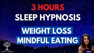 3 Hours repeated loop  SLEEP HYPNOSIS for WEIGHT LOSS amp Mindful Eating Lose weight while sleeping [upl. by Llebyram506]