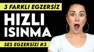 Ses Egzersizi 3  Hızlı Isınma  3 Farklı Egzersiz [upl. by Onailimixam572]