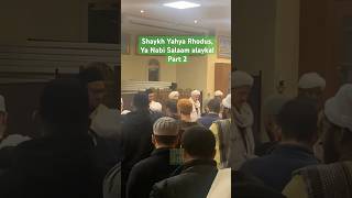 Shaykh Yahya Rhodus Ya Nabi Salaam alayka jummamubarak salawat nasheed naat dhikr shorts [upl. by Haldis593]