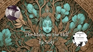 Saki The Music on the Hill [upl. by Seagrave]