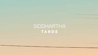 Siddhartha  Tarde Letra [upl. by Harberd]