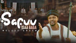 MELESE ARGEW  SAFUU ISAA BAGA [upl. by Norabal]