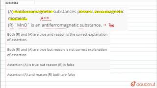 A Antiferromagnetic substances possess zero magnetic moment R MnO is [upl. by Tyrrell913]